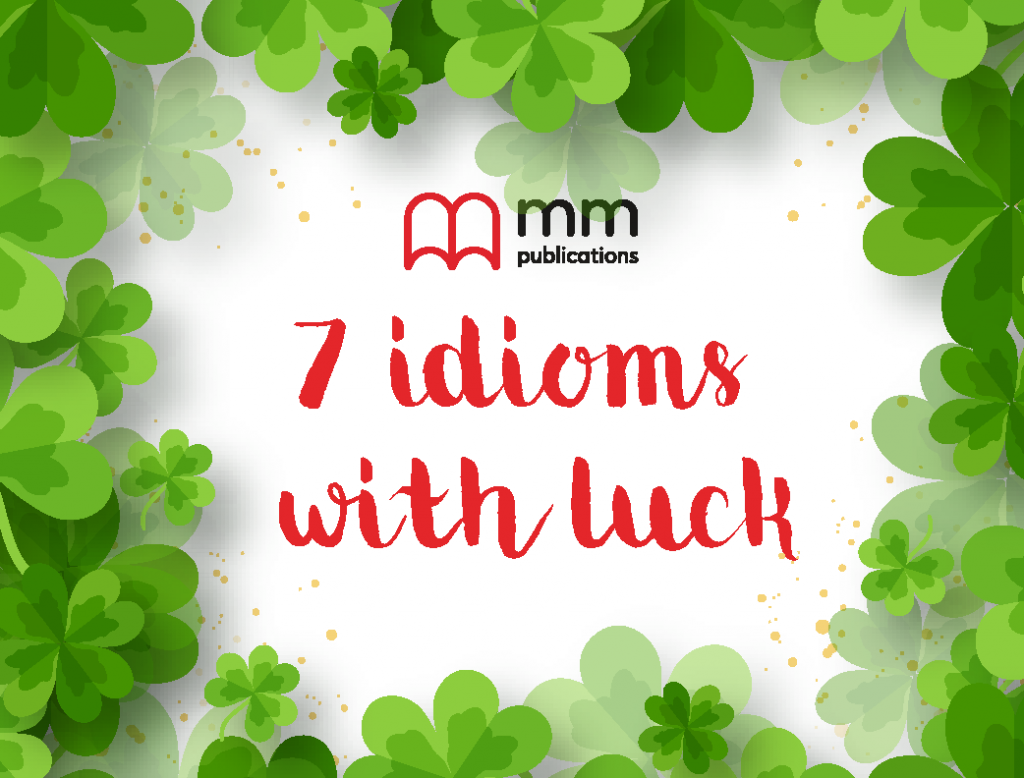 7 Idioms With Luck MM Publications MM Publications